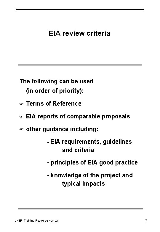 EIA review criteria The following can be used (in order of priority): F Terms