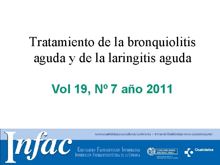 Tratamiento de la bronquiolitis aguda y de la laringitis aguda Vol 19, Nº 7