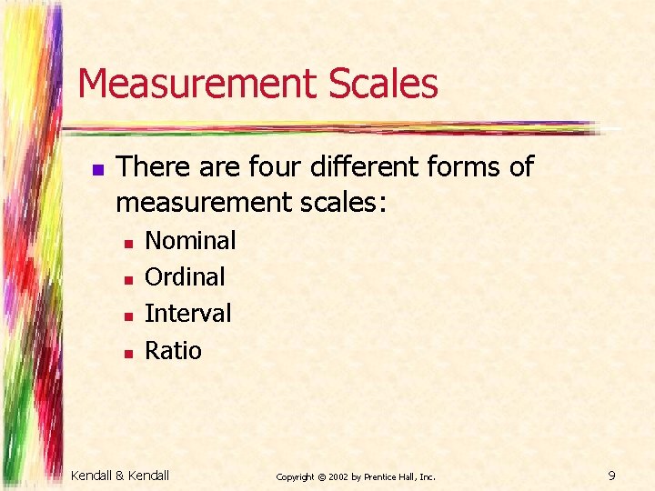 Measurement Scales n There are four different forms of measurement scales: n n Nominal Measurement Scales n There are four different forms of measurement scales: n n Nominal