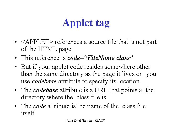 Applet tag • <APPLET> references a source file that is not part of the