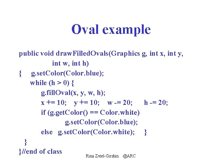 Oval example public void draw. Filled. Ovals(Graphics g, int x, int y, int w,