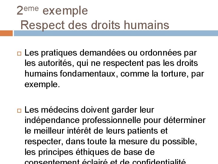 2 eme exemple Respect des droits humains Les pratiques demandées ou ordonnées par les