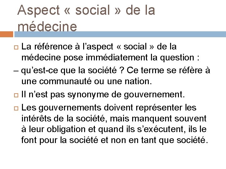 Aspect « social » de la médecine La référence à l’aspect « social »