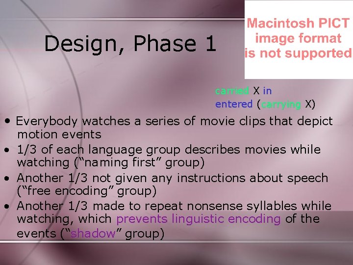 Design, Phase 1 carried X in entered (carrying X) • Everybody watches a series