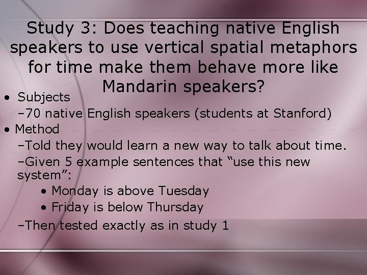 Study 3: Does teaching native English speakers to use vertical spatial metaphors for time