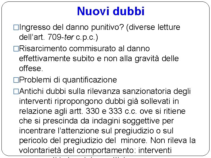 Nuovi dubbi �Ingresso del danno punitivo? (diverse letture dell’art. 709 -ter c. p. c.