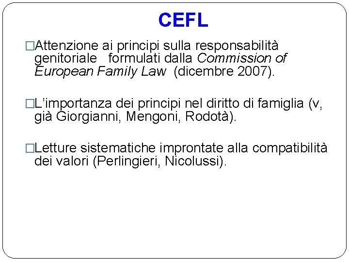 CEFL �Attenzione ai principi sulla responsabilità genitoriale formulati dalla Commission of European Family Law