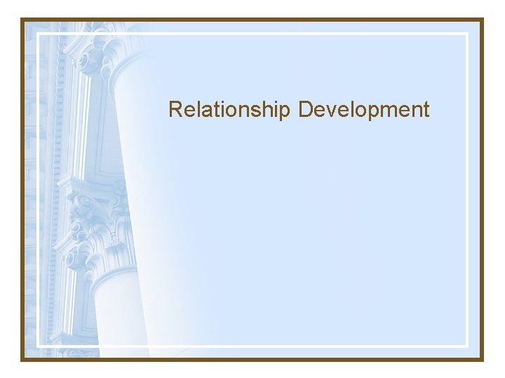 Relationship Development 