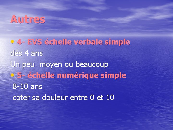 Autres • 4 - EVS échelle verbale simple dés 4 ans Un peu moyen