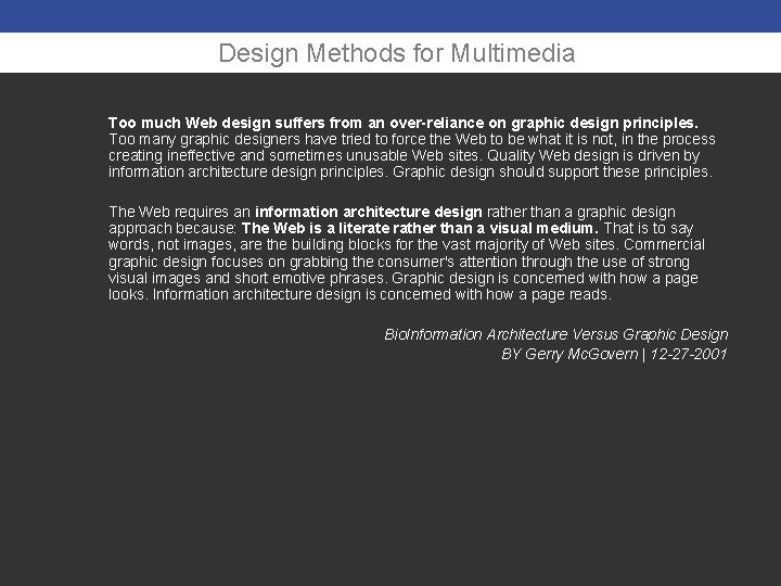 Design Methods for Multimedia Too much Web design suffers from an over-reliance on graphic