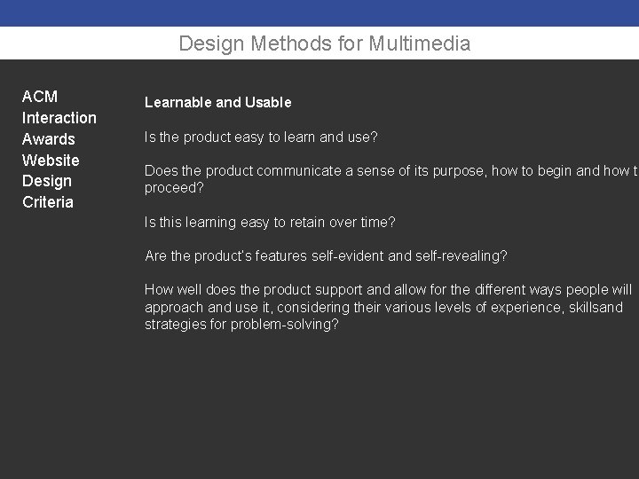 Design Methods for Multimedia ACM Interaction Awards Website Design Criteria Learnable and Usable Is
