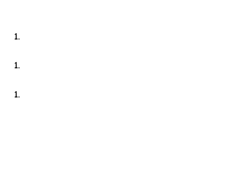 What? (Continued) 1. the objective is not to identify whom to blame for a