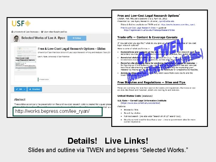 http: //works. bepress. com/lee_ryan/ Details! Live Links! Slides and outline via TWEN and bepress