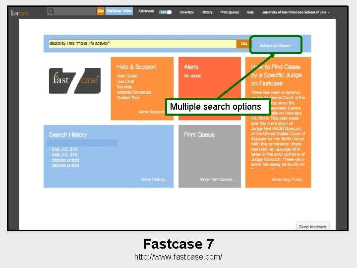 Multiple search options Fastcase 7 http: //www. fastcase. com/ 