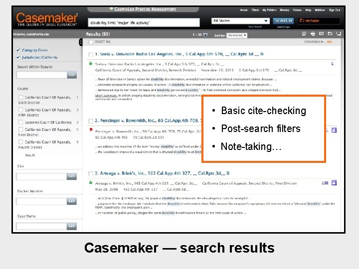  • Basic cite-checking • Post-search filters • Note-taking… Casemaker — search results 