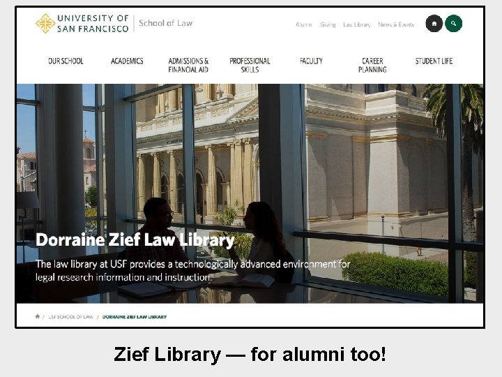 Zief Library — for alumni too! 