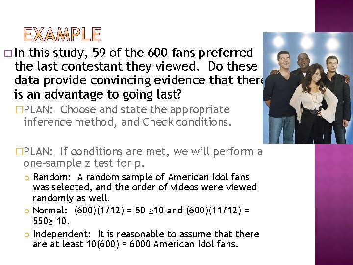 � In this study, 59 of the 600 fans preferred the last contestant they