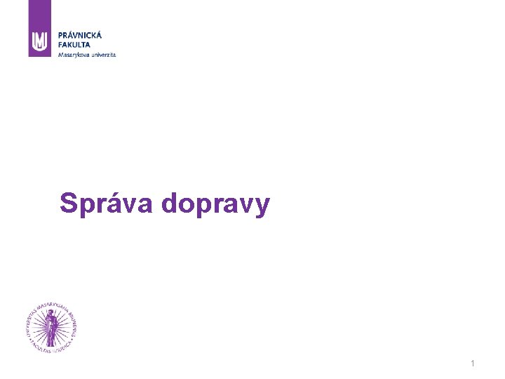 Správa dopravy 1 