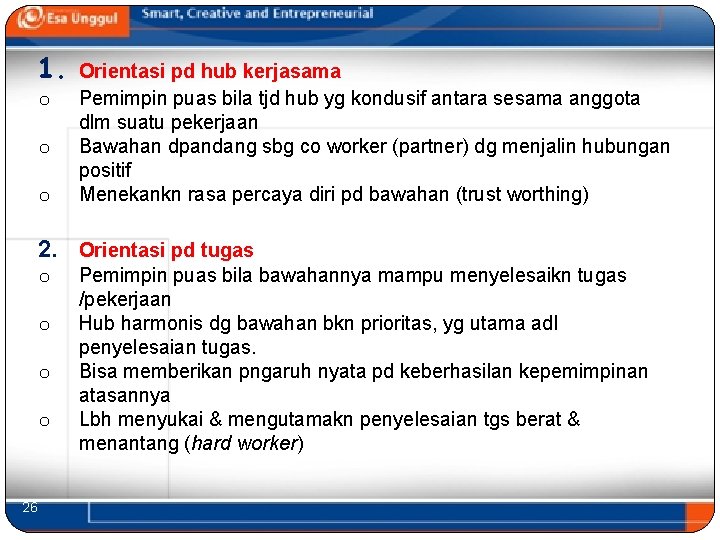 1. o o o Orientasi pd hub kerjasama Pemimpin puas bila tjd hub yg