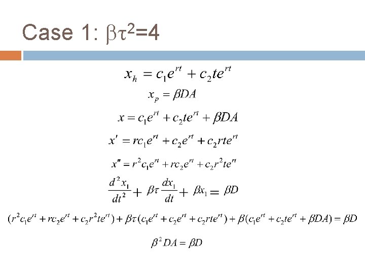 Case 1: bt 2=4 