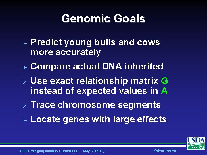 Genomic Goals Ø Ø Ø Predict young bulls and cows more accurately Compare actual