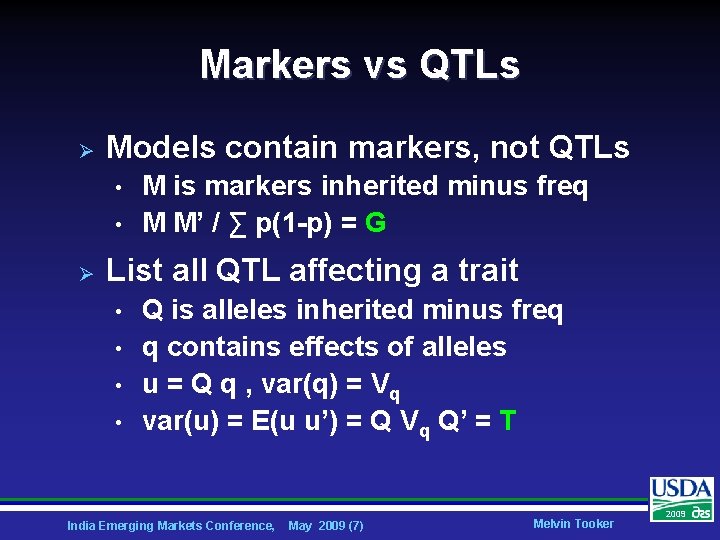 Markers vs QTLs Ø Models contain markers, not QTLs • • Ø M is