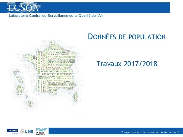 DONNÉES DE POPULATION Travaux 2017/2018 