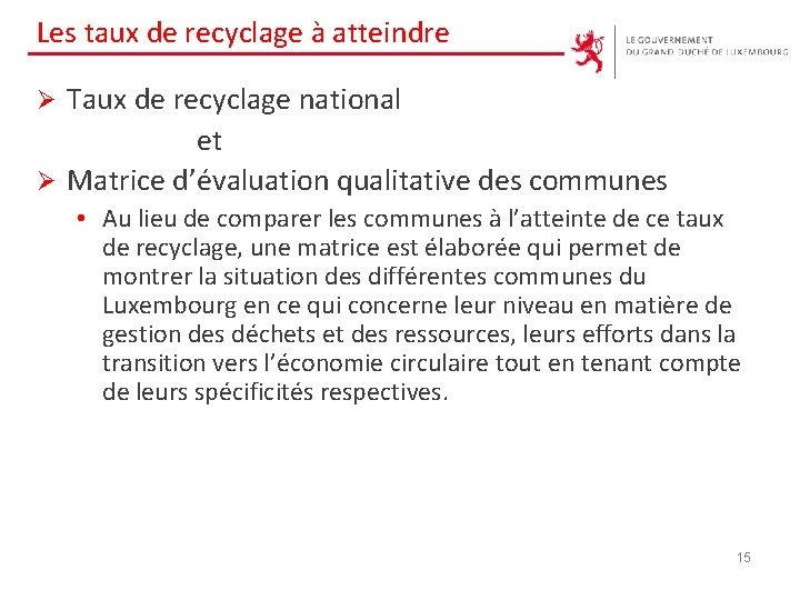 Les taux de recyclage à atteindre Taux de recyclage national et Ø Matrice d’évaluation