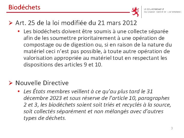 Biodéchets Ø Art. 25 de la loi modifiée du 21 mars 2012 • Les