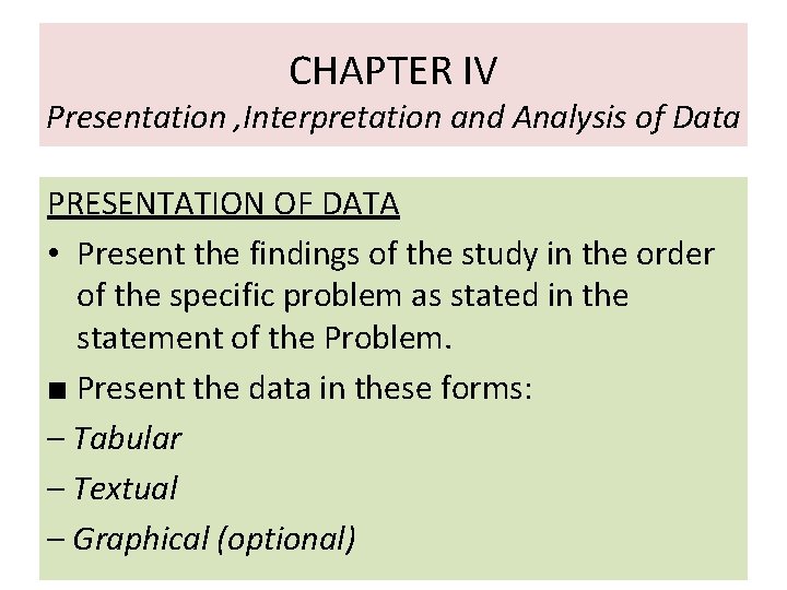 CHAPTER IV Presentation , Interpretation and Analysis of Data PRESENTATION OF DATA • Present