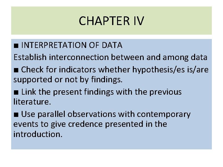 CHAPTER IV ■ INTERPRETATION OF DATA Establish interconnection between and among data ■ Check