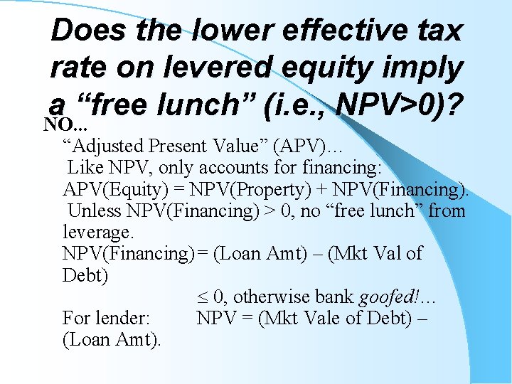 Does the lower effective tax rate on levered equity imply a “free lunch” (i.