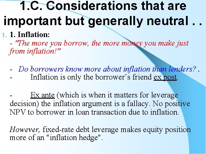 1. C. Considerations that are important but generally neutral. . 1. Inflation: - "The