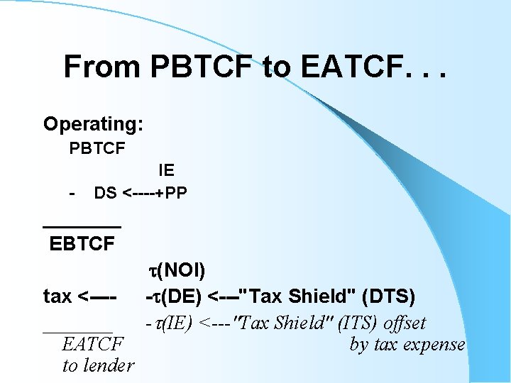 From PBTCF to EATCF. . . Operating: PBTCF - IE DS <----+PP _______ EBTCF