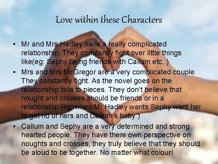 Love within these Characters • Mr and Mrs Hadley have a really complicated relationship.