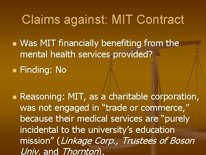 Claims against: MIT Contract n n n Was MIT financially benefiting from the mental