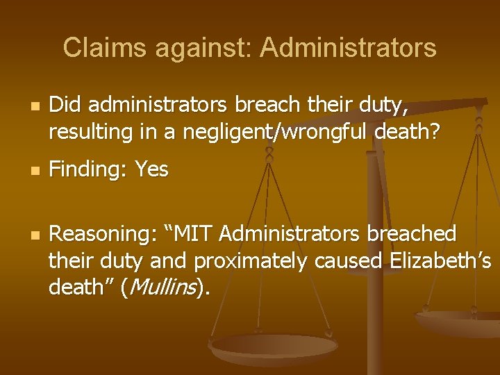Claims against: Administrators n n n Did administrators breach their duty, resulting in a