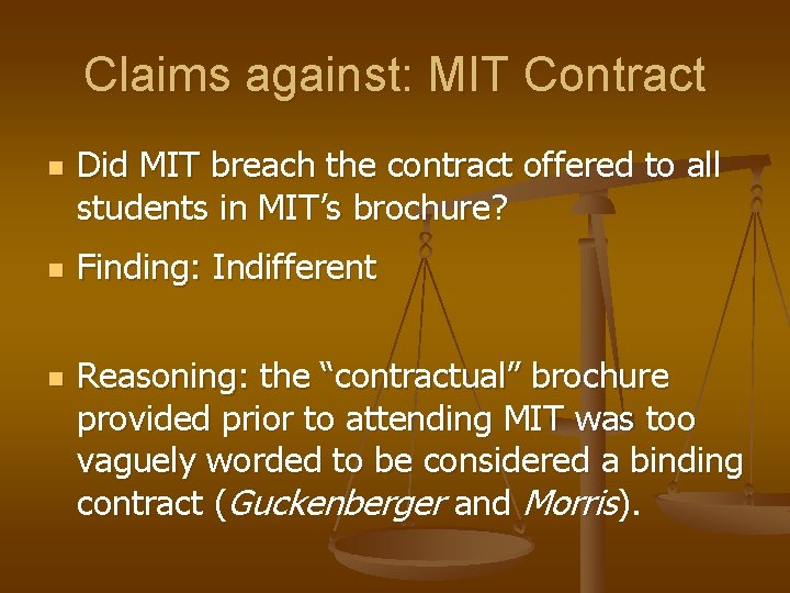 Claims against: MIT Contract n n n Did MIT breach the contract offered to
