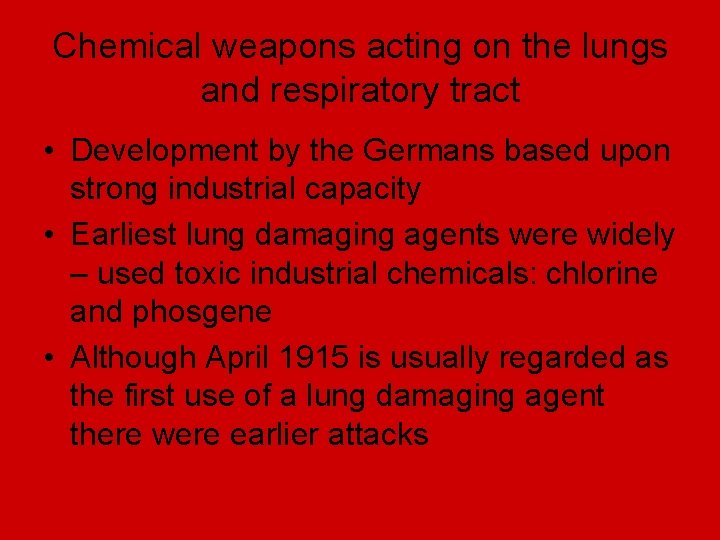 Chemical weapons acting on the lungs and respiratory tract • Development by the Germans