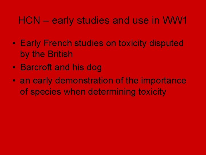 HCN – early studies and use in WW 1 • Early French studies on