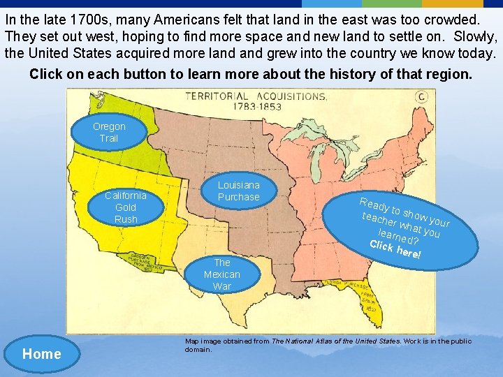 In the late 1700 s, many Americans felt that land in the east was