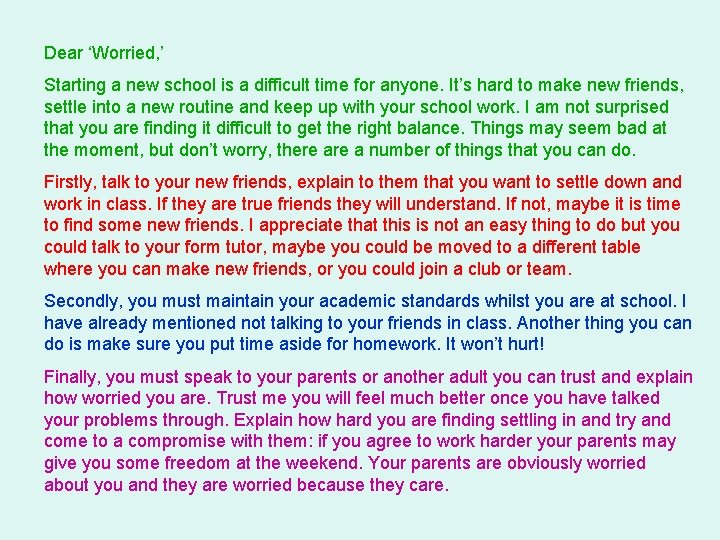 Dear ‘Worried, ’ Starting a new school is a difficult time for anyone. It’s