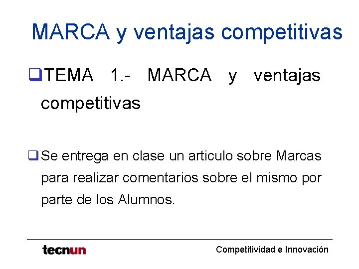 MARCA y ventajas competitivas q. TEMA 1. - MARCA y ventajas competitivas q Se