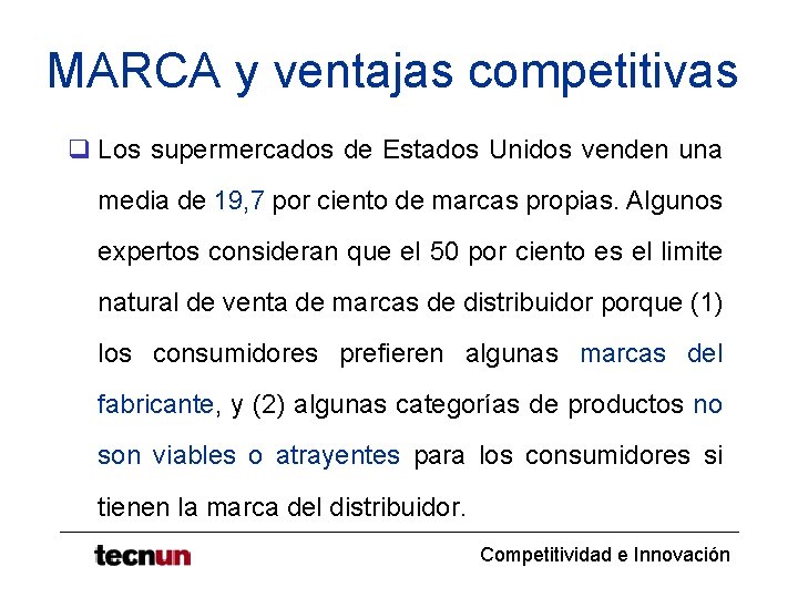 MARCA y ventajas competitivas q Los supermercados de Estados Unidos venden una media de