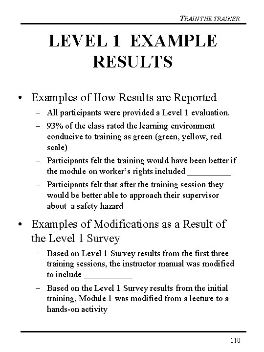 TRAIN THE TRAINER LEVEL 1 EXAMPLE RESULTS • Examples of How Results are Reported