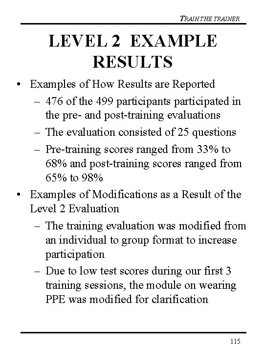 TRAIN THE TRAINER LEVEL 2 EXAMPLE RESULTS • Examples of How Results are Reported