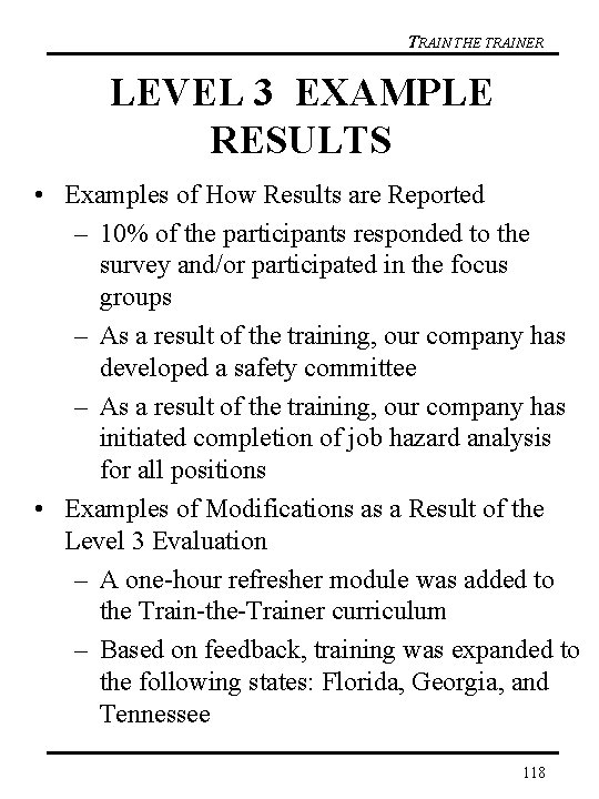 TRAIN THE TRAINER LEVEL 3 EXAMPLE RESULTS • Examples of How Results are Reported