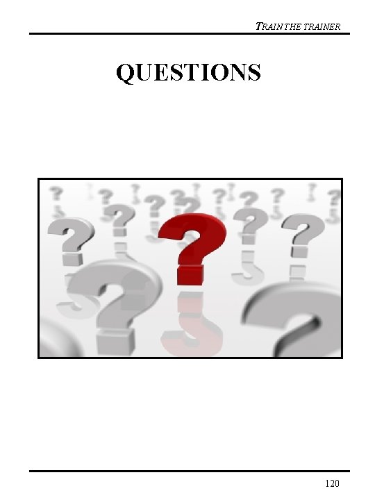 TRAIN THE TRAINER QUESTIONS 120 