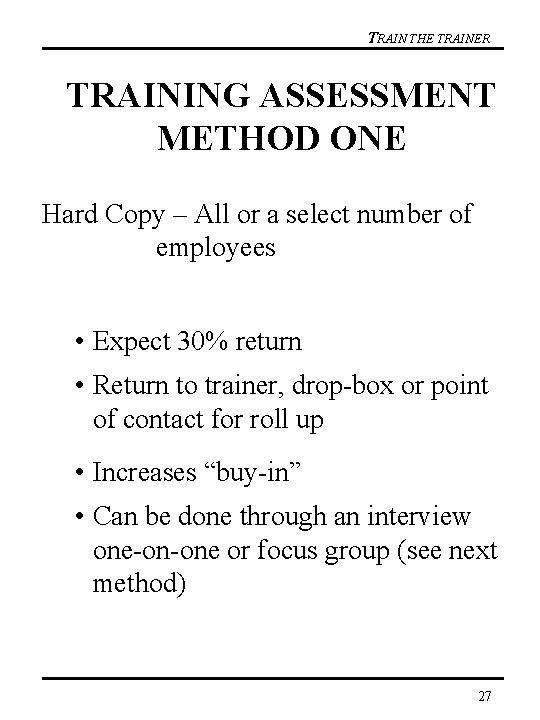 TRAIN THE TRAINER TRAINING ASSESSMENT METHOD ONE Hard Copy – All or a select