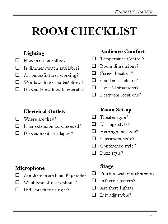 TRAIN THE TRAINER ROOM CHECKLIST Audience Comfort How is it controlled? Is dimmer switch